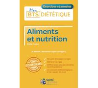 Aliments et nutrition: Exercices et annales. Nouveaux sujets corrigés