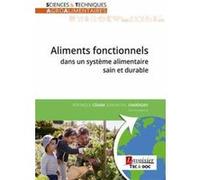 Aliments fonctionnels dans un système alimentaire sain et durable Marie-Noëlle Bellon-Fontaine (Auteur), Jean-Michel Chardigny (Auteur), Véronique Coxam (Auteur)