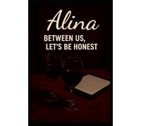 Alina - Between us, lets be honest