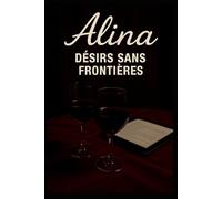 Alina - Désirs sans frontières