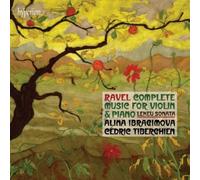 ALINA IBRAGIMOVA - Ravel - Complete Music For Violin & Piano / Lekeu - Violin Sonata