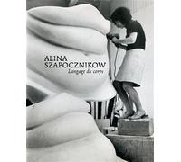 Alina Szapocznikow Langage du corps - Sophie Bernard - Lienart - relié - Monographie