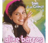 Aline Barros - Bom E Ser Crianca 2 [Import]