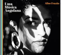 Aline Frazao – Uma Musica Angolana