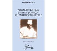 Alioune Blondin Beye et la paix en Angola : un long fleuve tumultueux