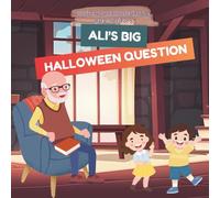 Ali's Big Halloween Question: A story about a curious little boy and his journey to learn about Halloween