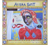 ALISHA SUFIT - alisha through the looking glass