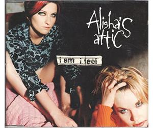 Alisha'S Attic - I am,I Feel
