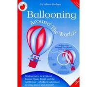 Alison Hedger: Ballooning Around The World (Teacher's Book/CD). CD, Sheet Music for Piano, Vocal & Guitar Unknown (Auteur)