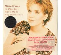Alison Krauss - It Wouldn't have made any difference [UK Import]