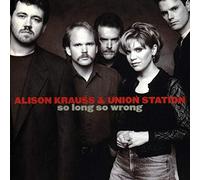 Alison Krauss & Union St - Long, So Wrong [Import]