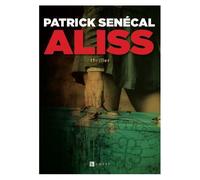 Aliss - Patrick Sénécal - Ramsay - broché - Roman