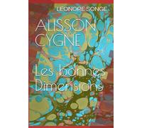 ALISSON CYGNE: LES BONNES DIMENSIONS
