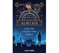 Alistair: und die Steine von Theia