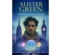 Alister Green - The Prophecy of the Three Spheres
