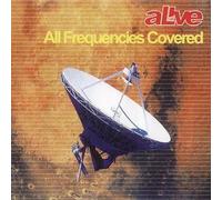 Alive - All Frequencies Covered