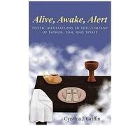 Alive, Awake, Alert