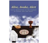 Alive, Awake, Alert