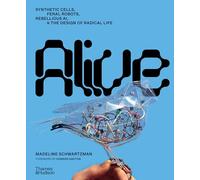 Alive: Designing Radical Life /anglais