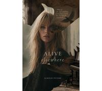 Alive, elsewhere: What if the most vivid love came from a world that has already vanished?