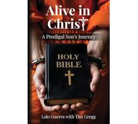 Alive in Christ: A Prodigal Son's Journey