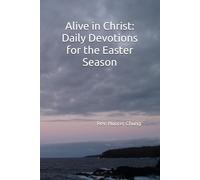 Alive in Christ: Daily Devotions for the Easter Season
