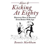 Alive & Kicking At Eighty