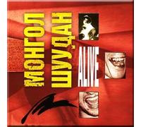 Alive - Mongol Shuudan (UK Import)