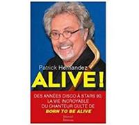 Alive ! Patrick Hernandez (Auteur)