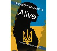 Alive: Personal story about my life in Donbas