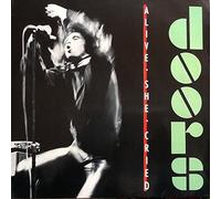 Alive, She Cried [Vinyl LP]