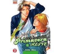 Alive. Tra le braccia della primavera (Vol. 1)