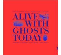 Alive With Ghosts Today CD