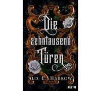 Alix E. Harrow Die zehntausend Türen: Fantasy-Thriller (Relié)