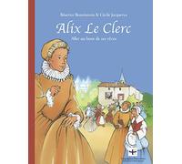 ALIX LE CLERC. ALLER AU BOUT DE SES REVES