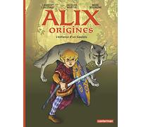 Alix Origines - Tome 1 - L'enfance D'un Gaulois