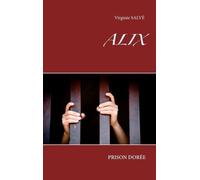 Alix - Prison Dorée