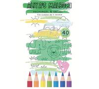 Aliya‘s Malbuch - Dschungel & Safari: 40 Motive zum Ausmalen für Kinder ab 3 Jahren