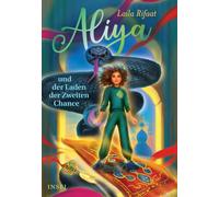 Aliya und der Laden der Zweiten Chance 3: Parallelwelten, Raumzeitlöcher und mysteriöse Doppelgänger