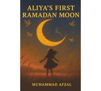 Aliya's First Ramadan Moon