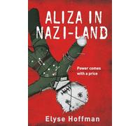 Aliza in Nazi-Land: A Heartbreaking Tale of Revenge, Power, and the Afterlife