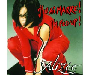Alizée - J'en ai Marre ! (I'm Fed up)
