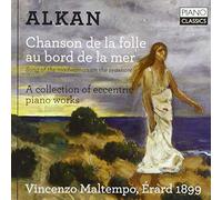 Alkan: Chanson de la Folle au Bord de la Mer