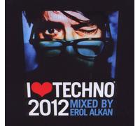 Alkan, Erol - I Love Techno 2012