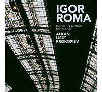 Alkan / Liszt / Prokofiev – Pièces romantiques pour piano – CD – Challenge