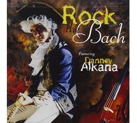 Alkana, Danney - Rock The Bach [Import]