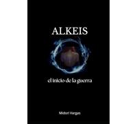 Alkeis: el inicio de la guerra
