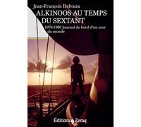 Alkinoos au temps du sextant : 1976-1980, journal de bord d'un tour du monde