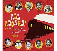 All Aboard : 25 Train Tracks Calling At All Musical Stations