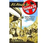 All Aboard for Santa Fe Victoria E. Dye (Auteur)
